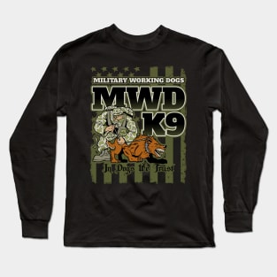 Military Working Dogs K9 Unit Long Sleeve T-Shirt